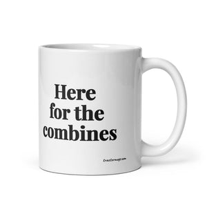 The Tractor Mugs Store 11 oz Here for the Combines | White Glossy Mug Quality Farmers Merch
