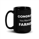 The Tractor Mugs Store 15 oz Congrats You Married a Farmer | Black Glossy Mug Quality Farmers Merch