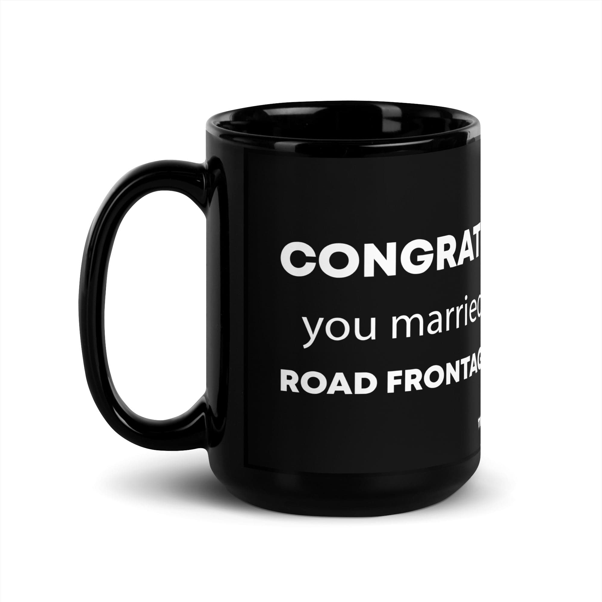 The Tractor Mugs Store 15 oz Congrats You Married Road Frontage  | Black Glossy Mug Quality Farmers Merch
