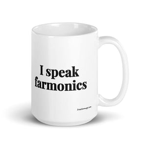 The Tractor Mugs Store 15 oz I Speak Farmonics | White Glossy Mug Quality Farmers Merch