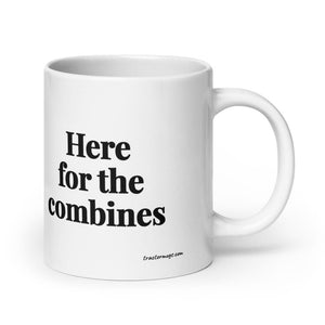 The Tractor Mugs Store 20 oz Here for the Combines | White Glossy Mug Quality Farmers Merch