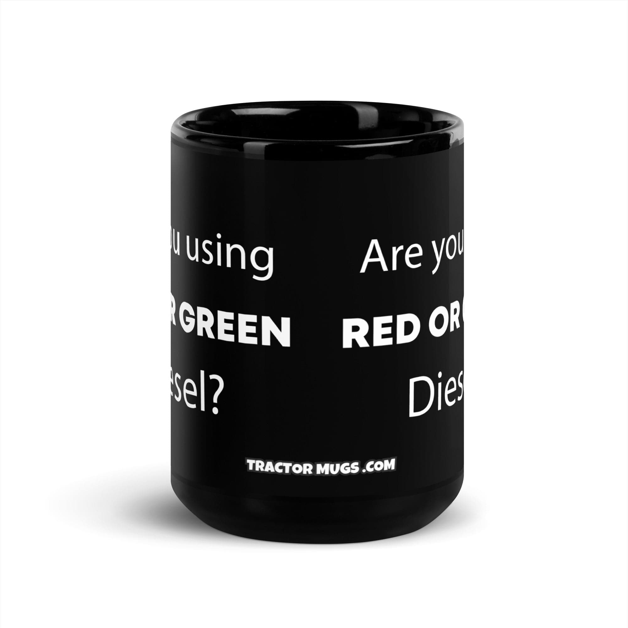 The Tractor Mugs Store Are You Using Red Or Green Diesel?  | Black Glossy Mug Quality Farmers Merch