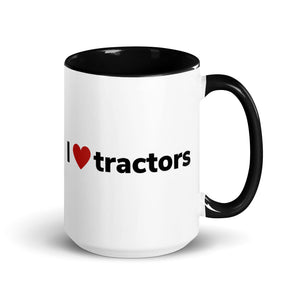 The Tractor Mugs Store Black / 15 oz I Love Tractors | Mug with Color Inside Quality Farmers Merch