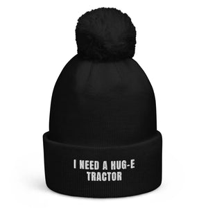 The Tractor Mugs Store Black I Need a Hug-e Tractor | Pom-Pom Beanie Quality Farmers Merch