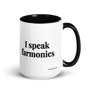 The Tractor Mugs Store Black I Speak Farmonics | 15 oz Mug with Color Inside Quality Farmers Merch
