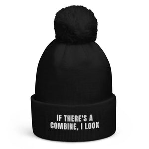 The Tractor Mugs Store Black If There's a Combine, I Look | Pom-Pom Beanie Quality Farmers Merch