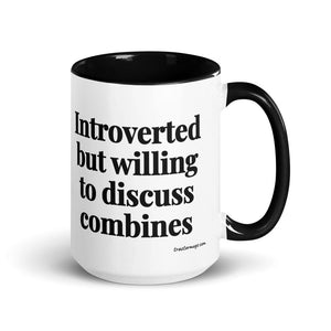 The Tractor Mugs Store Black Introverted But Willing To Discuss Combines | 15 oz Mug with Color Inside Quality Farmers Merch