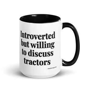 The Tractor Mugs Store Black Introverted But Willing To Discuss Tractors | 15 oz Mug with Color Inside Quality Farmers Merch