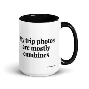 The Tractor Mugs Store Black My Trip Photos Are Mostly Combines | 15 oz Mug with Color Inside Quality Farmers Merch