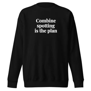 The Tractor Mugs Store Black / S Combine Spotting Is the Plan | Unisex Premium Sweatshirt Quality Farmers Merch