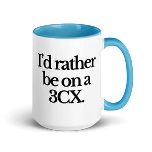 The Tractor Mugs Store Blue / 15 oz I'D RATHER BE ON A 3CX | Mug with Color Inside Quality Farmers Merch