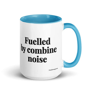 The Tractor Mugs Store Blue Fuelled by Combine Noise | 15 oz Mug with Color Inside Quality Farmers Merch