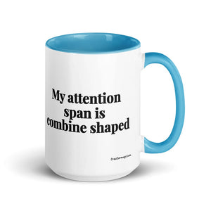 The Tractor Mugs Store Blue My Attention Span Is Combine Shaped | 15 oz Mug with Color Inside Quality Farmers Merch