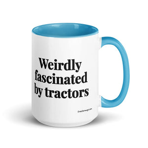The Tractor Mugs Store Blue Weirdly Fascinated by Tractors | 15 oz Mug with Color Inside Quality Farmers Merch