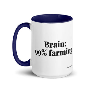 The Tractor Mugs Store Brain: 99% Farming | 15 oz Mug with Color Inside Quality Farmers Merch