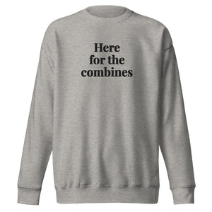 The Tractor Mugs Store Carbon Grey / S Here for the Combines | Unisex Premium Sweatshirt Quality Farmers Merch