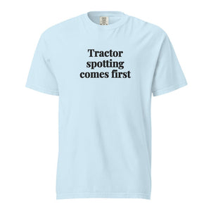 The Tractor Mugs Store Chambray / S Tractor Spotting Comes First | Unisex Premium T-shirt Quality Farmers Merch