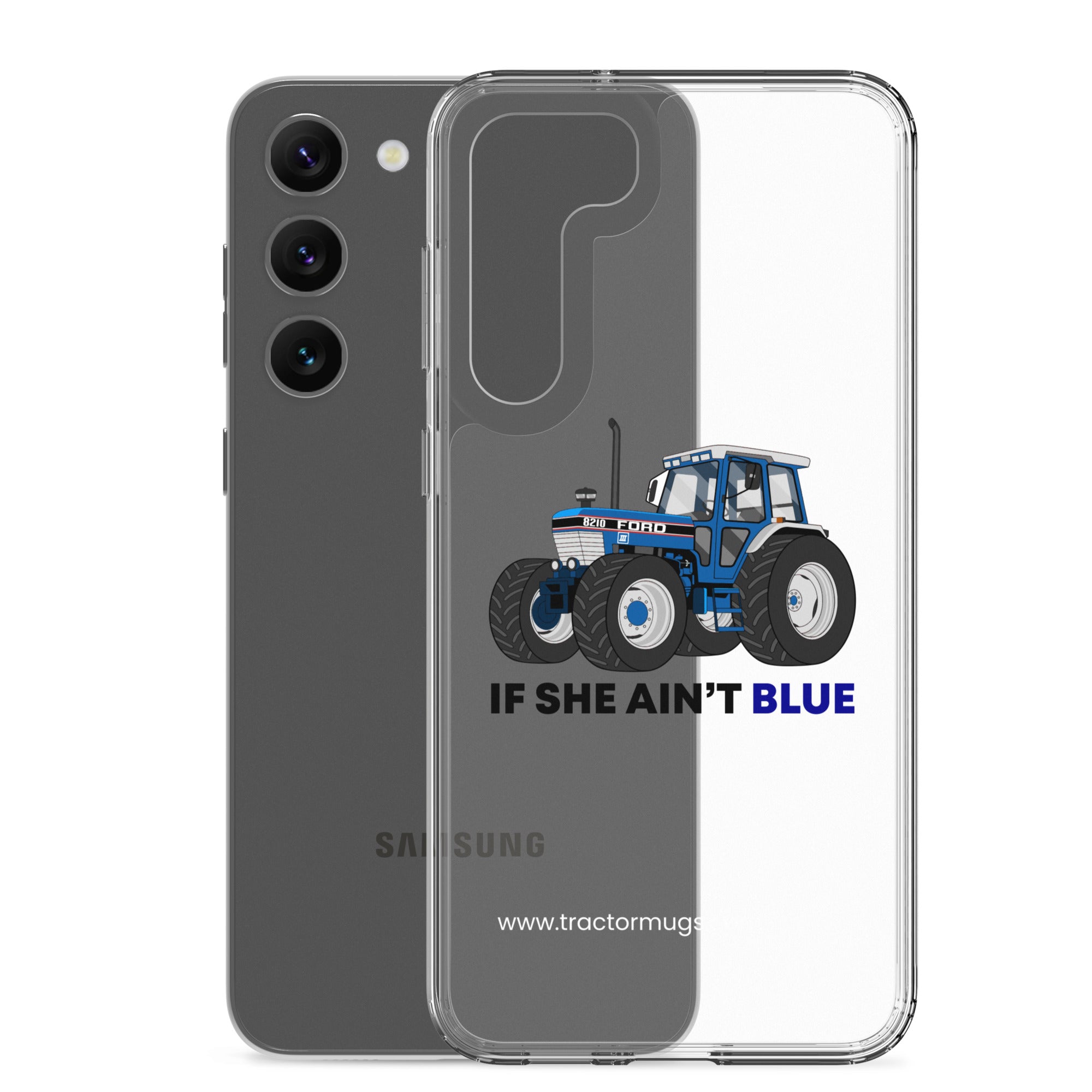 The Tractor Mugs Store Clear Case for Samsung® If She Ain't Blue | Clear Case for Samsung® Quality Farmers Merch
