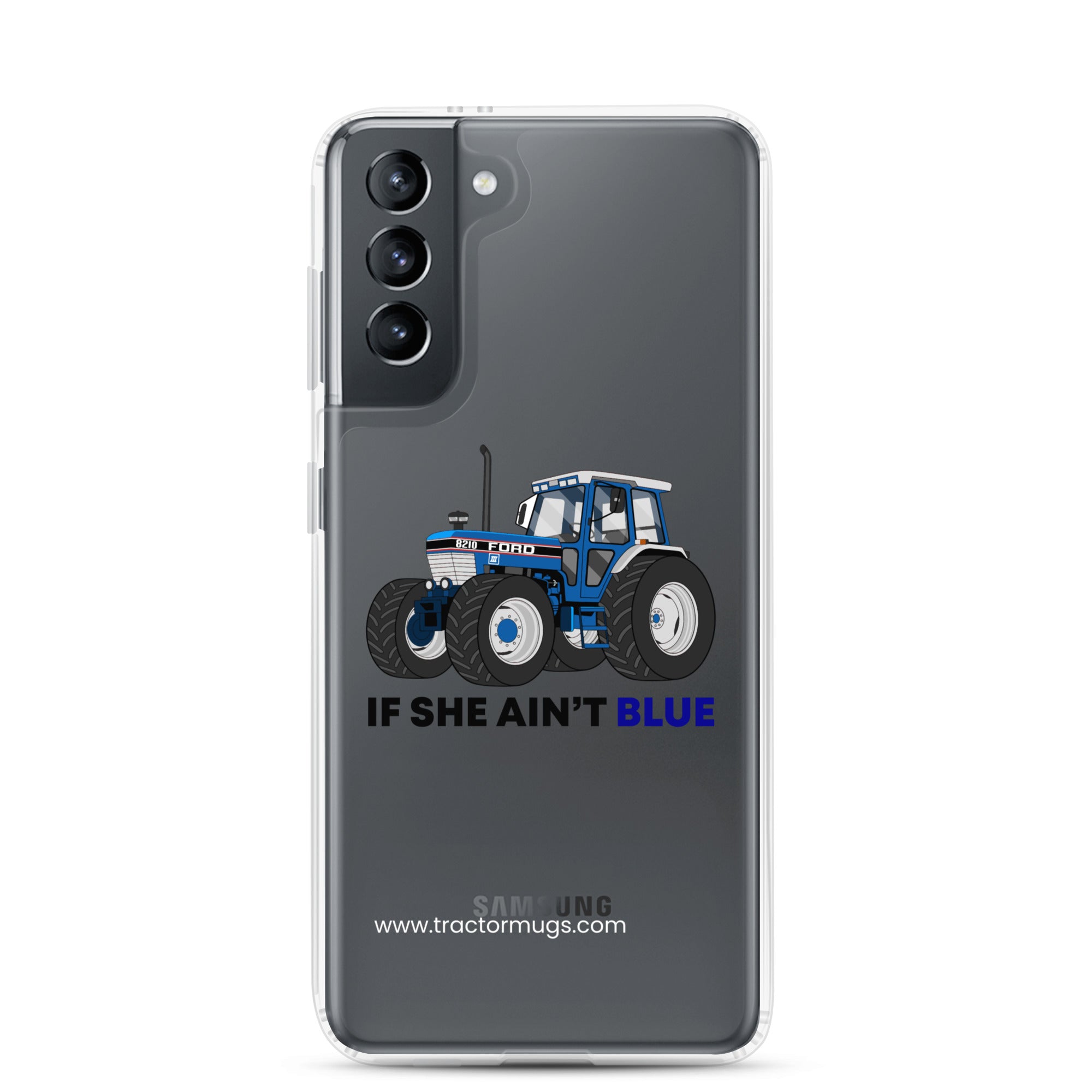 The Tractor Mugs Store Clear Case for Samsung® Samsung Galaxy S21 If She Ain't Blue | Clear Case for Samsung® Quality Farmers Merch