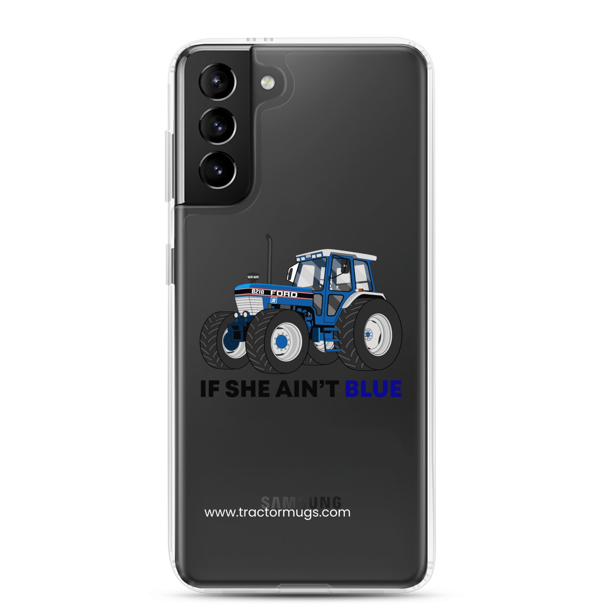 The Tractor Mugs Store Clear Case for Samsung® Samsung Galaxy S21 Plus If She Ain't Blue | Clear Case for Samsung® Quality Farmers Merch