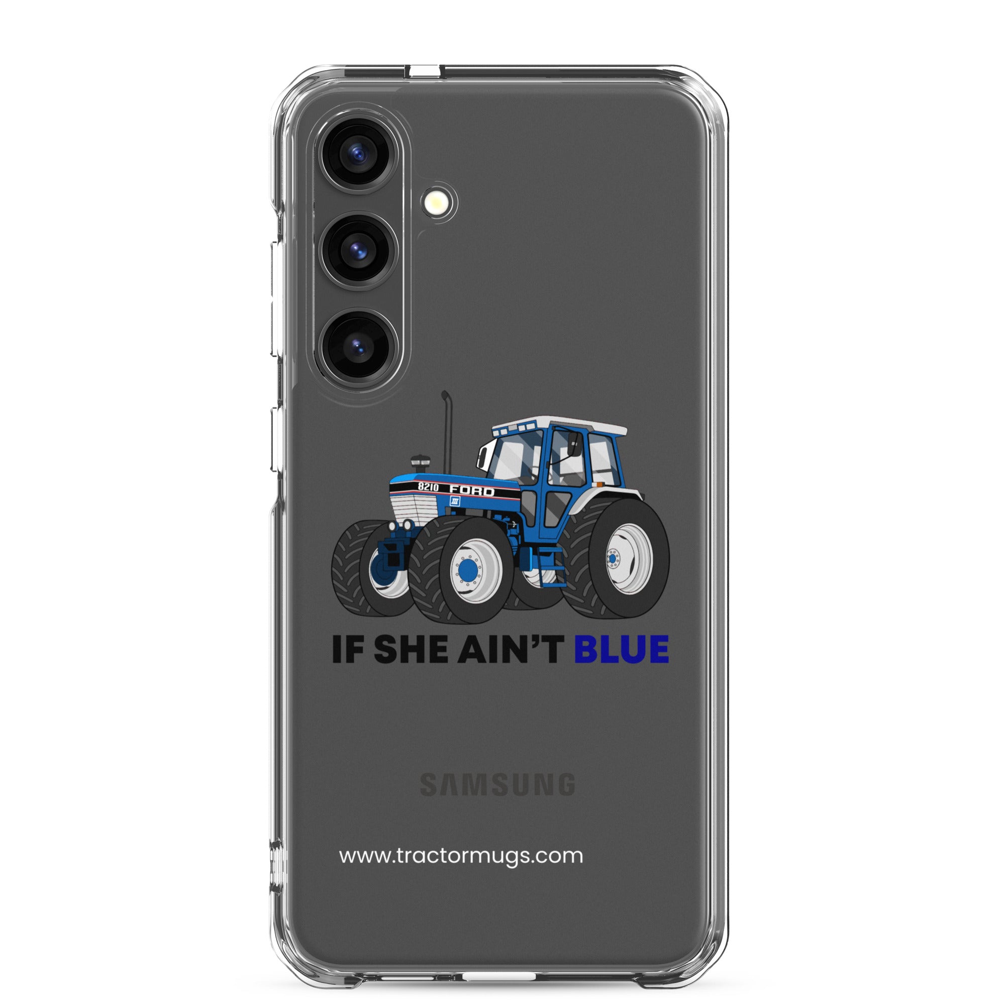 The Tractor Mugs Store Clear Case for Samsung® Samsung Galaxy S24 Plus If She Ain't Blue | Clear Case for Samsung® Quality Farmers Merch
