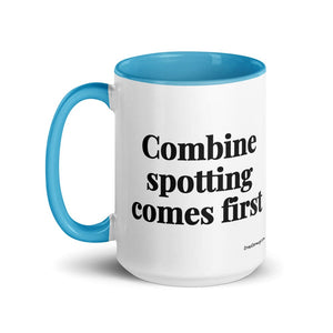 The Tractor Mugs Store Combine Spotting Comes First | 15 oz Mug with Color Inside Quality Farmers Merch
