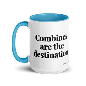 The Tractor Mugs Store Combines Are the Destination | 15 oz Mug with Color Inside Quality Farmers Merch