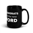 The Tractor Mugs Store Congrats On The New Ford | Black Glossy Mug Quality Farmers Merch