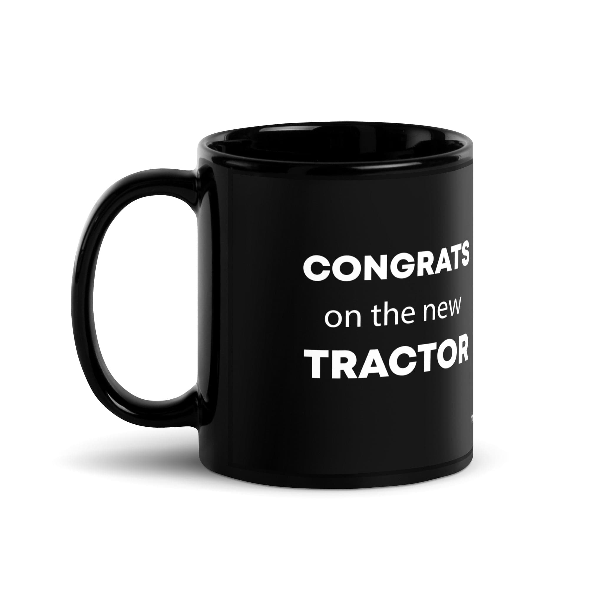 The Tractor Mugs Store Congrats on the new Tractor | Black Glossy Mug Quality Farmers Merch