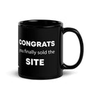 The Tractor Mugs Store Congrats You Finally Sold The Site  | Black Glossy Mug Quality Farmers Merch