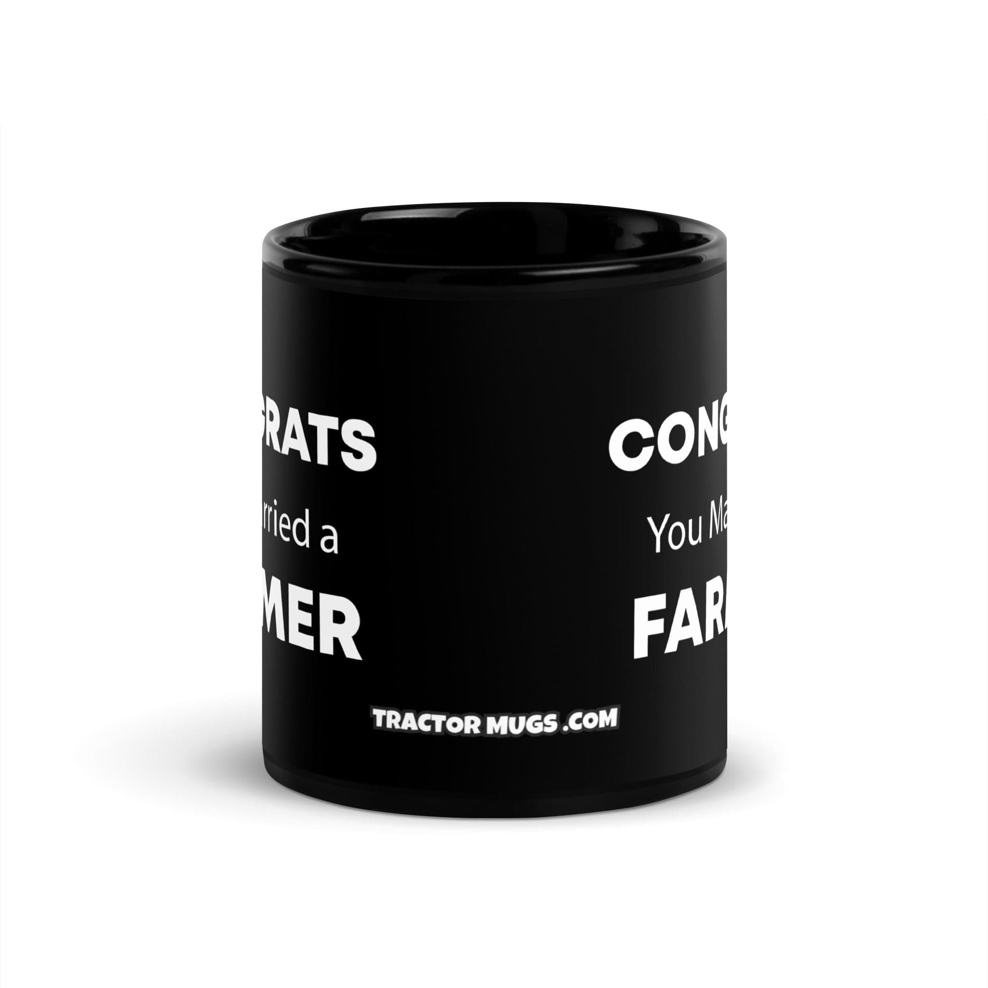 The Tractor Mugs Store Congrats You Married a Farmer | Black Glossy Mug Quality Farmers Merch