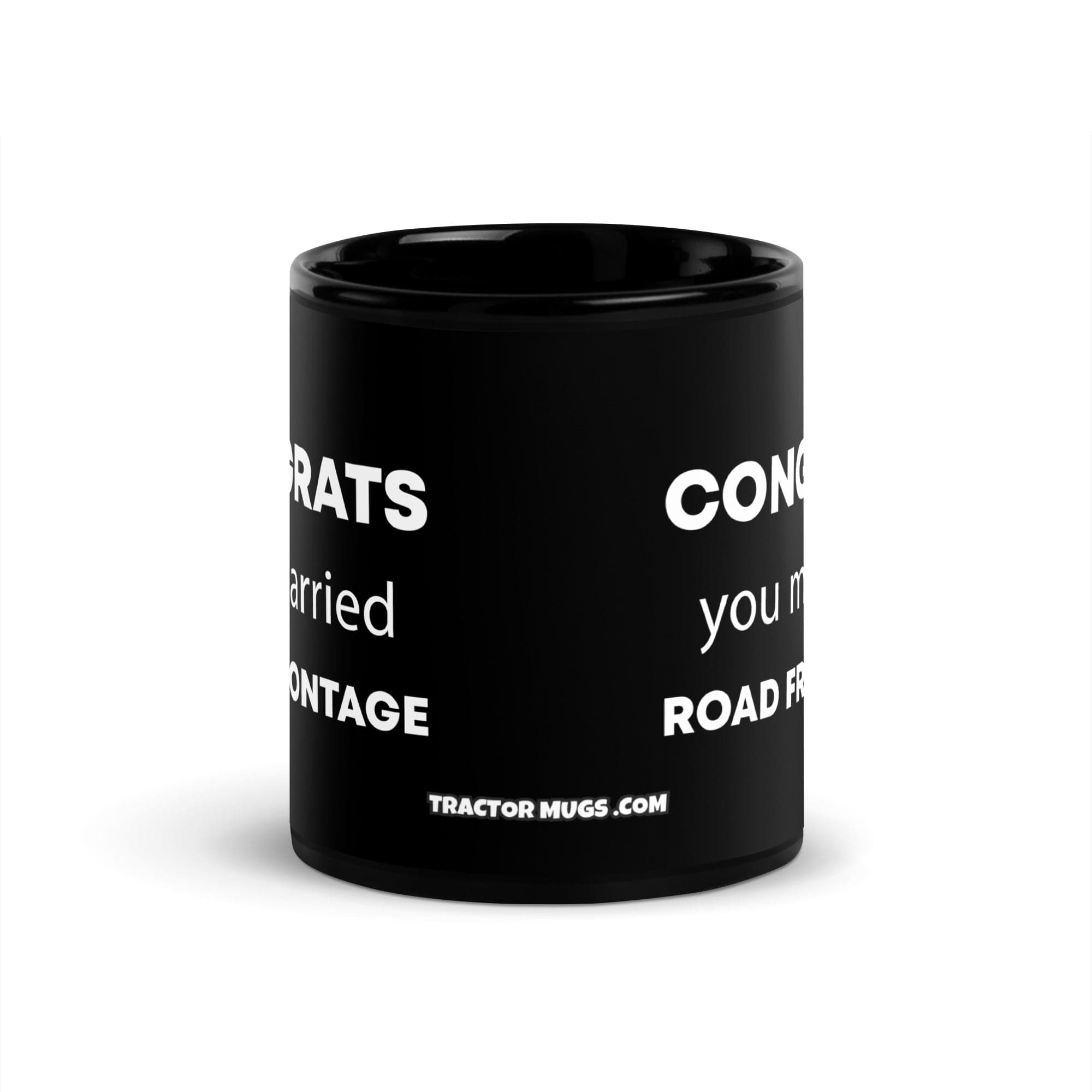 The Tractor Mugs Store Congrats You Married Road Frontage  | Black Glossy Mug Quality Farmers Merch