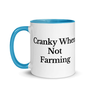 The Tractor Mugs Store CRANKY WHEN NOT FARMING | Mug with Color Inside Quality Farmers Merch