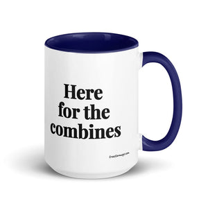 The Tractor Mugs Store Dark Blue Here for the Combines | 15 oz Mug with Color Inside Quality Farmers Merch
