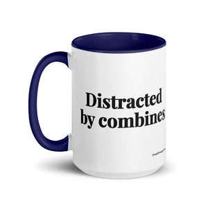 The Tractor Mugs Store Distracted by Combines | 15 oz Mug with Color Inside Quality Farmers Merch