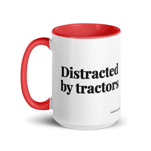 The Tractor Mugs Store Distracted by Tractors | 15 oz Mug with Color Inside Quality Farmers Merch