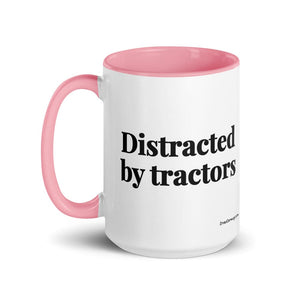 The Tractor Mugs Store Distracted by Tractors | 15 oz Mug with Color Inside Quality Farmers Merch