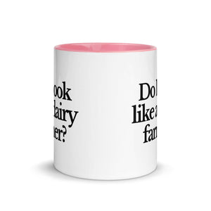 The Tractor Mugs Store DO I LOOK LIKE A DAIRY FARMER | Mug with Color Inside Quality Farmers Merch