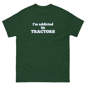 The Tractor Mugs Store Forest Green / S I'm Addicted to Tractors | Unisex Classic Tee Quality Farmers Merch