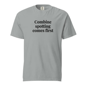 The Tractor Mugs Store Granite / S Combine Spotting Comes First | Unisex Premium T-shirt Quality Farmers Merch
