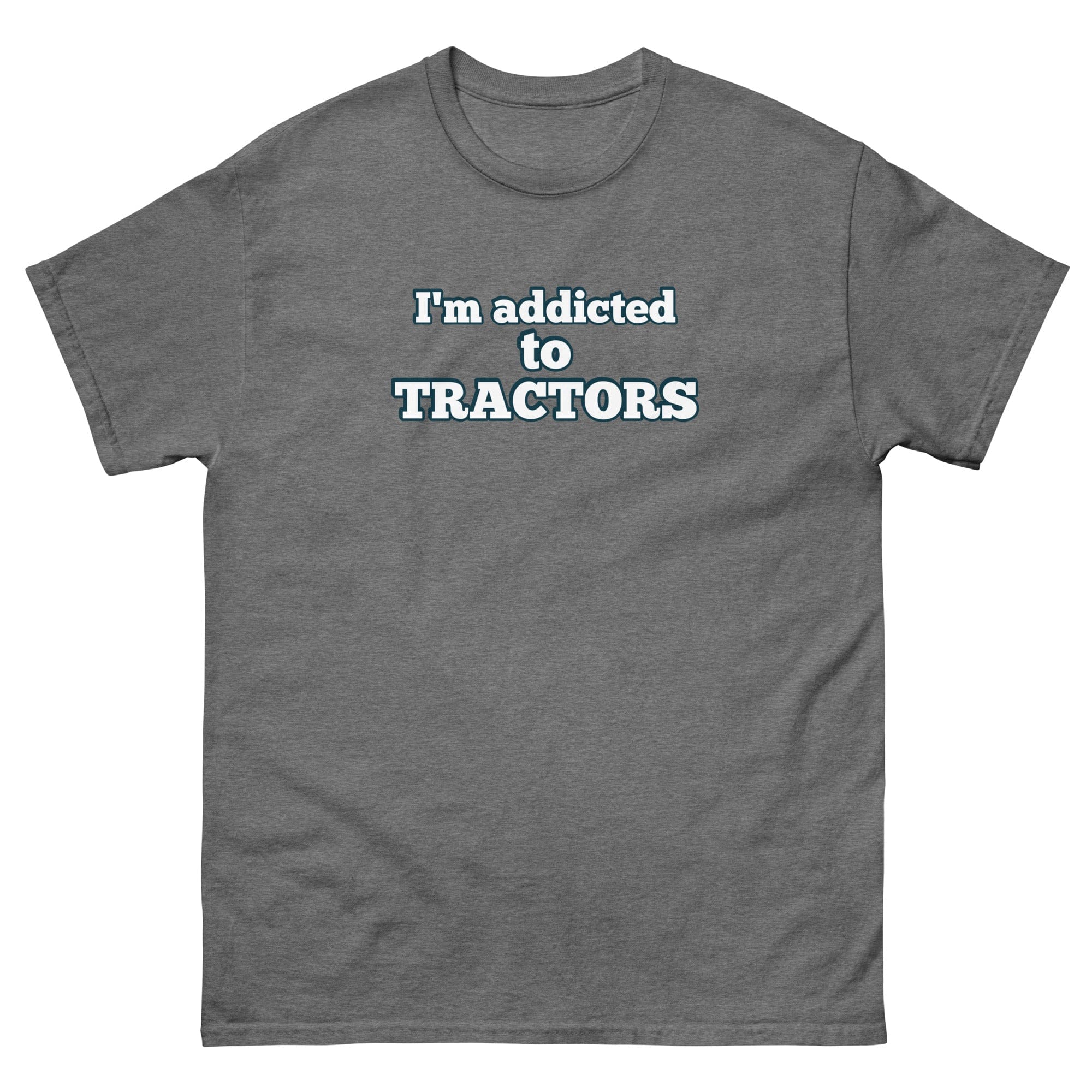 The Tractor Mugs Store Graphite Heather / S I'm Addicted to Tractors | Unisex Classic Tee Quality Farmers Merch