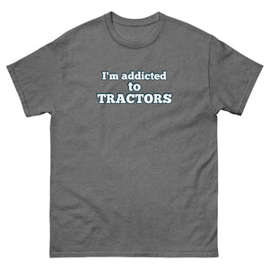 The Tractor Mugs Store Graphite Heather / S I'm Addicted to Tractors | Unisex Classic Tee Quality Farmers Merch