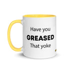 The Tractor Mugs Store Have You Greased That Yoke | Mug with Color Inside Quality Farmers Merch