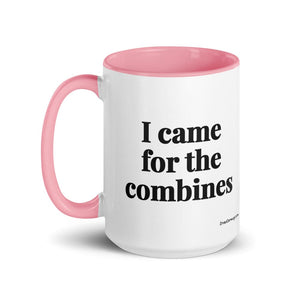 The Tractor Mugs Store I Came for the Combines | 15 oz Mug with Color Inside Quality Farmers Merch
