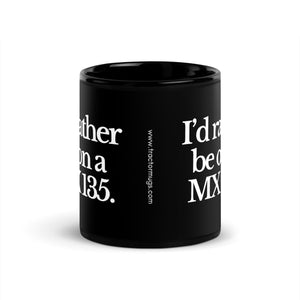 The Tractor Mugs Store I'D RATHER BE ON A 135 | Black Glossy Mug Quality Farmers Merch