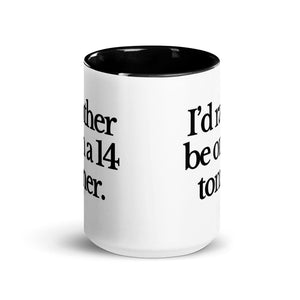 The Tractor Mugs Store I'D RATHER BE ON A 14 TONNER | Mug with Color Inside Quality Farmers Merch