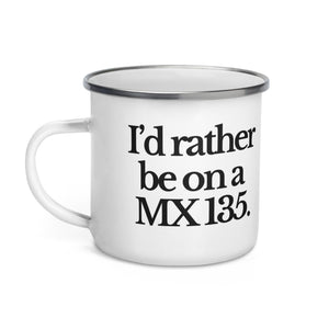 The Tractor Mugs Store I'D RATHER BE ON A MX 135 | Enamel Mug Quality Farmers Merch