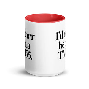 The Tractor Mugs Store I'D RATHER BE ON A TM 155 | Mug with Color Inside Quality Farmers Merch