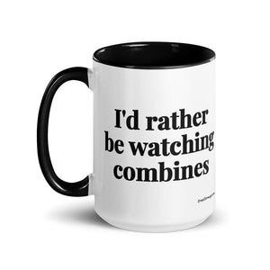 The Tractor Mugs Store I'd Rather Be Watching Combines | 15 oz Mug with Color Inside Quality Farmers Merch
