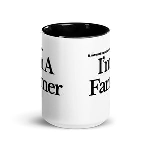 The Tractor Mugs Store I'M A FARMER | Mug with Color Inside Quality Farmers Merch